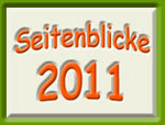 Seitenblicke 2011 ----Jahresübersicht-----